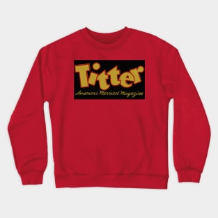 Titter Crewneck Sweatshirt